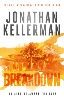 Breakdown (Alex Delaware series, Book 31) : A thrillingly suspenseful psychological crime novel, Paperback / softback Book Breakdown (Alex Delaware series, Book 31) : A thrillingly suspenseful psychological crime novel, Paperback / softback Book