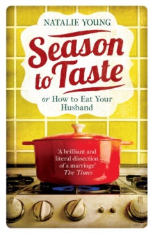 Season to Taste or How to Eat Your Husband, Paperback Book Season to Taste or How to Eat Your Husband, Paperback Book