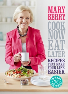 Cook Now, Eat Later, Hardback Book Cook Now, Eat Later, Hardback Book