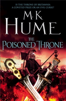 The Poisoned Throne (Tintagel Book II) : A gripping adventure bringing the Arthurian Legend of life, Paperback / softback Book The Poisoned Throne (Tintagel Book II) : A gripping adventure bringing the Arthurian Legend of life, Paperback / softback Book