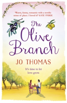The Olive Branch : A gorgeous summer romance set in Italy, Paperback / softback Book The Olive Branch : A gorgeous summer romance set in Italy, Paperback / softback Book