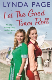 Let the Good Times Roll : At Jolly's holiday camp, the fun never ends! (Jolly series, Book 3), Paperback / softback Book Let the Good Times Roll : At Jolly's holiday camp, the fun never ends! (Jolly series, Book 3), Paperback / softback Book