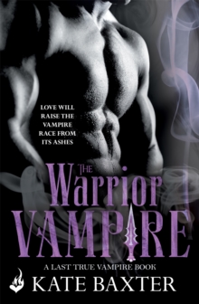 The Warrior Vampire: Last True Vampire 2, Paperback / softback Book The Warrior Vampire: Last True Vampire 2, Paperback / softback Book