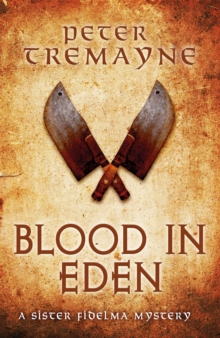Blood in Eden (Sister Fidelma Mysteries Book 30) : An unputdownable mystery of bloodshed and betrayal, Hardback Book Blood in Eden (Sister Fidelma Mysteries Book 30) : An unputdownable mystery of bloodshed and betrayal, Hardback Book