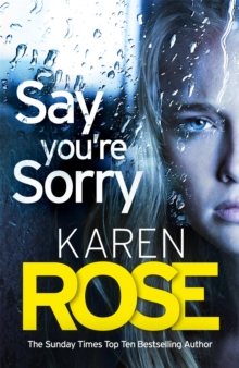 Say You're Sorry (The Sacramento Series Book 1) : when a killer closes in, there's only one way to stay alive, Hardback Book Say You're Sorry (The Sacramento Series Book 1) : when a killer closes in, there's only one way to stay alive, Hardback Book