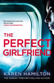 The Perfect Girlfriend : The gripping and twisted Sunday Times Top Ten Bestseller that everyone's talking about!, Paperback / softback Book The Perfect Girlfriend : The gripping and twisted Sunday Times Top Ten Bestseller that everyone's talking about!, Paperback / softback Book