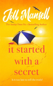 It Started with a Secret : The feel-good novel of the year, from the bestselling author of MAYBE THIS TIME, Hardback Book It Started with a Secret : The feel-good novel of the year, from the bestselling author of MAYBE THIS TIME, Hardback Book