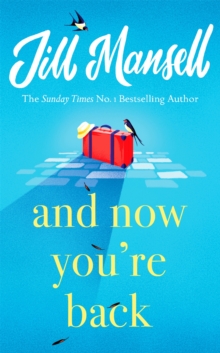 And Now You're Back : The most heart-warming and romantic read of 2021!, Hardback Book And Now You're Back : The most heart-warming and romantic read of 2021!, Hardback Book