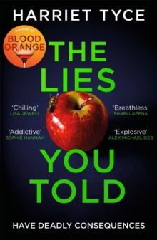 The Lies You Told : From the Sunday Times bestselling author of Blood Orange, Paperback / softback Book The Lies You Told : From the Sunday Times bestselling author of Blood Orange, Paperback / softback Book