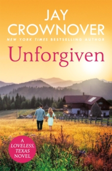 Unforgiven : A steamy Texan romance with  heart-pounding suspense' that will hook you right from the start!