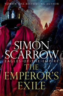 The Emperor's Exile (Eagles of the Empire 19) : A thrilling new Roman epic from the Sunday Times bestseller, Hardback Book The Emperor's Exile (Eagles of the Empire 19) : A thrilling new Roman epic from the Sunday Times bestseller, Hardback Book