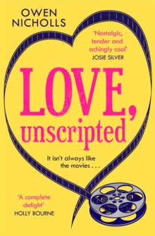Love, Unscripted : The must-read romcom readers have fallen in love with..., EPUB eBook Love, Unscripted : The must-read romcom readers have fallen in love with..., EPUB eBook