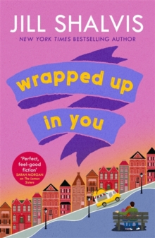 Wrapped Up In You : The perfect feel-good romance to brighten your day!