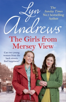 The Girls From Mersey View : The absolutely heartwarming new saga from the SUNDAY TIMES bestselling author, perfect to curl up with this winter!, Hardback Book The Girls From Mersey View : The absolutely heartwarming new saga from the SUNDAY TIMES bestselling author, perfect to curl up with this winter!, Hardback Book