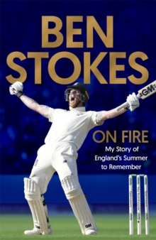 On Fire : My Story of England's Summer to Remember, Hardback Book On Fire : My Story of England's Summer to Remember, Hardback Book