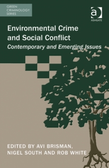 Environmental Crime and Social Conflict : Contemporary and Emerging Issues