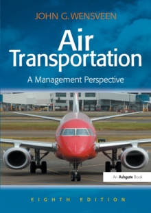 Air Transportation : A Management Perspective, Paperback / softback Book Air Transportation : A Management Perspective, Paperback / softback Book