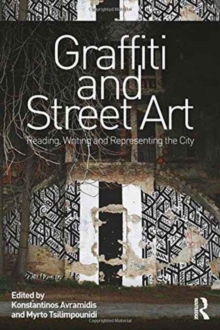 Graffiti and Street Art : Reading, Writing and Representing the City, Hardback Book Graffiti and Street Art : Reading, Writing and Representing the City, Hardback Book
