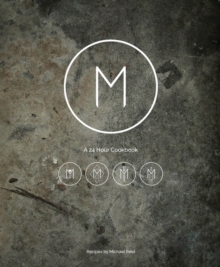 M: A 24 Hour Cookbook, Hardback Book M: A 24 Hour Cookbook, Hardback Book