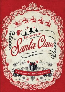 The Story of Santa Claus, Hardback Book The Story of Santa Claus, Hardback Book