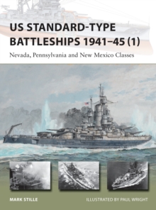 US Standard-Type Battleships 1941-45 1 : Nevada, Pennsylvania and New Mexico Classes, Paperback Book US Standard-Type Battleships 1941-45 1 : Nevada, Pennsylvania and New Mexico Classes, Paperback Book