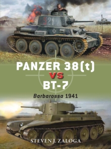 Panzer 38t vs BT-7 : Barbarossa 1941, Paperback / softback Book Panzer 38t vs BT-7 : Barbarossa 1941, Paperback / softback Book