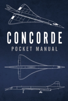 Concorde Pocket Manual, Hardback Book Concorde Pocket Manual, Hardback Book