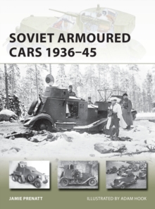 Soviet Armoured Cars 1936-45, Paperback / softback Book Soviet Armoured Cars 1936-45, Paperback / softback Book