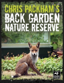 Chris Packham's Back Garden Nature Reserve, Paperback Book Chris Packham's Back Garden Nature Reserve, Paperback Book