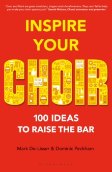Inspire Your Choir : 100 Ideas to Raise the Bar, Paperback Book Inspire Your Choir : 100 Ideas to Raise the Bar, Paperback Book