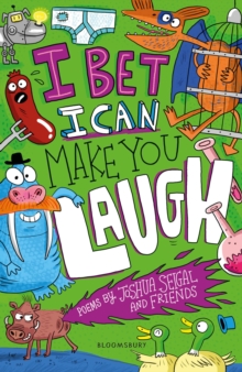 I Bet I Can Make You Laugh : Poems by Joshua Seigal and Friends, Paperback / softback Book I Bet I Can Make You Laugh : Poems by Joshua Seigal and Friends, Paperback / softback Book
