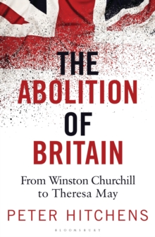 The Abolition of Britain, Paperback Book The Abolition of Britain, Paperback Book