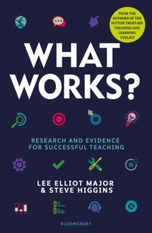 What Works? : Research and Evidence for Successful Teaching, Paperback / softback Book What Works? : Research and Evidence for Successful Teaching, Paperback / softback Book