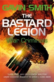 The Bastard Legion: War Criminals : Book 3, Paperback / softback Book The Bastard Legion: War Criminals : Book 3, Paperback / softback Book