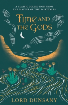 Time and the Gods : An Omnibus, Paperback / softback Book Time and the Gods : An Omnibus, Paperback / softback Book