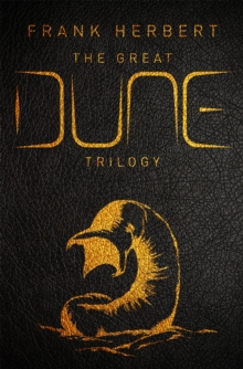The Great Dune Trilogy : Dune, Dune Messiah, Children of Dune, Hardback Book The Great Dune Trilogy : Dune, Dune Messiah, Children of Dune, Hardback Book