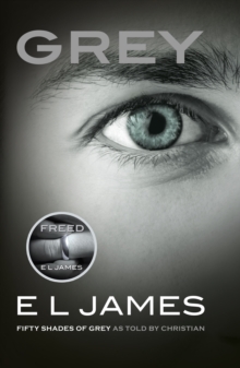 Grey : Fifty Shades of Grey as told by Christian, EPUB eBook Grey : Fifty Shades of Grey as told by Christian, EPUB eBook