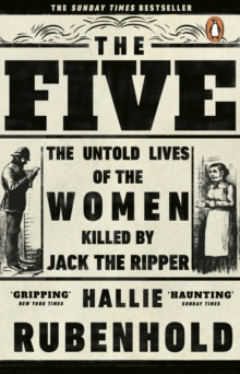 The Five : The Untold Lives of the Women Killed by Jack the Ripper, EPUB eBook The Five : The Untold Lives of the Women Killed by Jack the Ripper, EPUB eBook