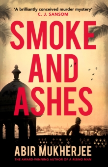 Smoke and Ashes :  A brilliantly conceived murder mystery  C.J. Sansom