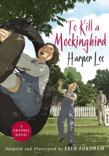 To Kill a Mockingbird : The stunning graphic novel adaptation, EPUB eBook To Kill a Mockingbird : The stunning graphic novel adaptation, EPUB eBook
