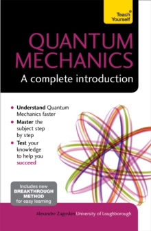 Quantum Mechanics: A Complete Introduction: Teach Yourself, Paperback Book Quantum Mechanics: A Complete Introduction: Teach Yourself, Paperback Book