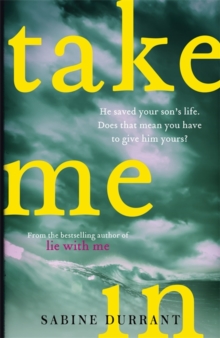 Take Me In : 'Twisty, turny, unputdownable...the perfect beach read' Grazia, Hardback Book Take Me In : 'Twisty, turny, unputdownable...the perfect beach read' Grazia, Hardback Book