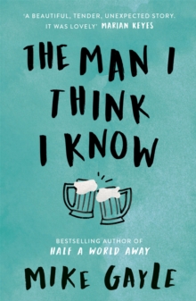 The Man I Think I Know : A feel-good, uplifting story of the most unlikely friendship, Paperback / softback Book The Man I Think I Know : A feel-good, uplifting story of the most unlikely friendship, Paperback / softback Book