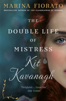 The Double Life of Mistress Kit Kavanagh, Paperback / softback Book The Double Life of Mistress Kit Kavanagh, Paperback / softback Book