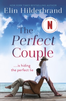 The Perfect Couple : Are they hiding the perfect lie? A deliciously suspenseful read for summer 2019, Paperback / softback Book The Perfect Couple : Are they hiding the perfect lie? A deliciously suspenseful read for summer 2019, Paperback / softback Book