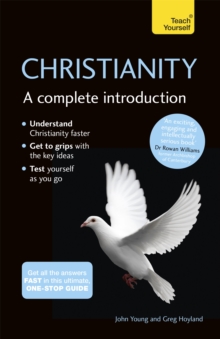 Christianity: A Complete Introduction: Teach Yourself, Paperback / softback Book Christianity: A Complete Introduction: Teach Yourself, Paperback / softback Book