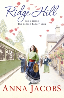 Ridge Hill : Book Three in the beautifully heartwarming Gibson Family Saga