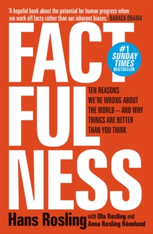Factfulness : Ten Reasons We're Wrong About The World - And Why Things Are Better Than You Think, EPUB eBook Factfulness : Ten Reasons We're Wrong About The World - And Why Things Are Better Than You Think, EPUB eBook