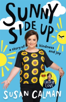 Sunny Side Up : a story of kindness and joy, Paperback / softback Book Sunny Side Up : a story of kindness and joy, Paperback / softback Book
