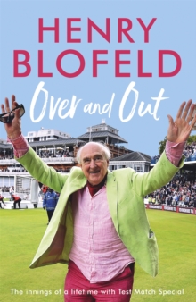 Over and Out : My Innings of a Lifetime with Test Match Special, Paperback / softback Book Over and Out : My Innings of a Lifetime with Test Match Special, Paperback / softback Book